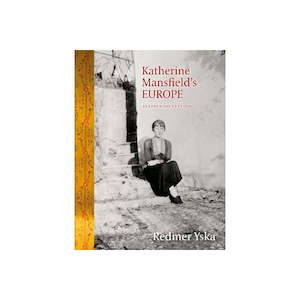 Katherine Mansfield's Europe: Station to Station