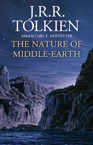 The Nature of Middle-Earth (Illustrated Edition)