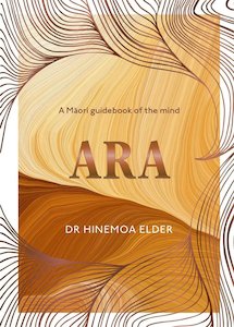 Ara: A Māori Guidebook of the Mind