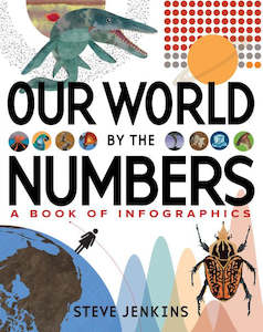 Our World by the Numbers: A Book of Infographics