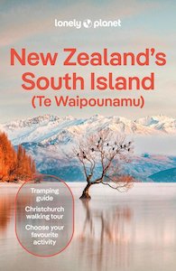 Lonely Planet New Zealand's South Island (Te Waipounamu) 8