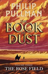 Books: The Book of Dust #3: The Rose Field