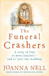 The Funeral Crashers: A Story of Four or More Funerals - and at Least One Wedding