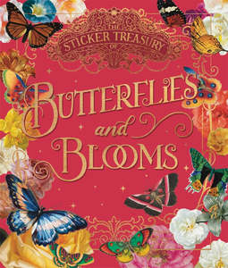 All: The Sticker Treasury of Butterflies and Blooms: An Eclectic Book of Stickers for Journaling, Collaging, Scrapbooking and More