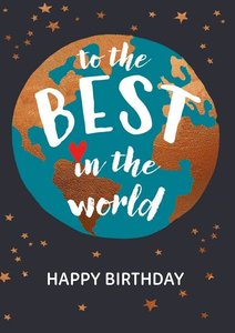 Greeting Cards: Card: Happy Birthday to the Best in the World
