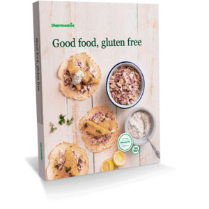 Cookbooks: Good Food, Gluten Free Cookbook for Thermomix® TM31 TM5 TM6