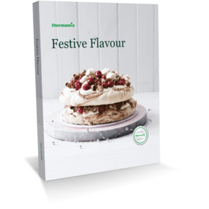 Cookbooks: Thermomix® Festive Flavour Cookbook for Thermomix® TM31 TM5 TM6