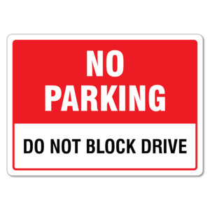 Products: No Parking Do Not Block Drive Sign