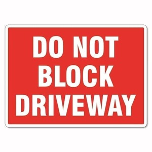 Do Not Block Driveway Sign