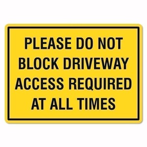 Please Do Not Block Driveway Sign