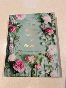 The Healing Power of Flowers (Claire Bowen and Eva Nemeth) the social scent co