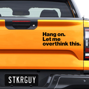 Frontpage: Hang on Let me overthink this Decal Sticker