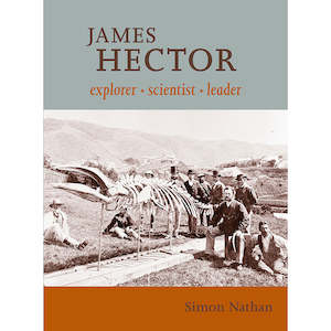 Books Stationery Adults: James Hector : Explorer, Scientist, Leader By Simon Nathan