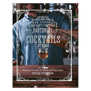 The Curious Bartender: Cocktails at Home