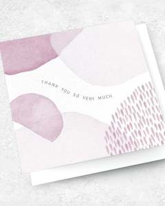 THANK YOU SO VERY MUCH - GREETING CARD