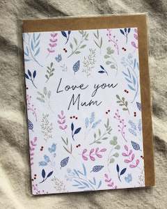 Greeting Card: LOVE YOU MUM - GREETING CARD
