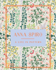 Books: A LIFE IN PATTERN BY ANNA SPIRO