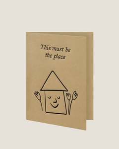 Gifting: THIS MUST BE THE PLACE - SHORT TALK GREETING CARD