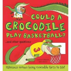 Could a Crocodile Play Basketball? Picture Story Book