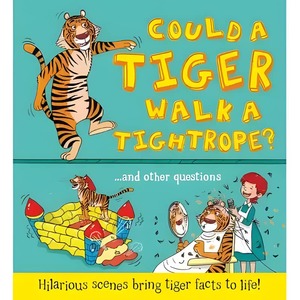 Could a Tiger Walk a Tightrope? Picture Story Book