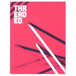 Threaded Magazine Ed. 13 - 'The Lucky-for-Some' Issue - Threaded Magazine