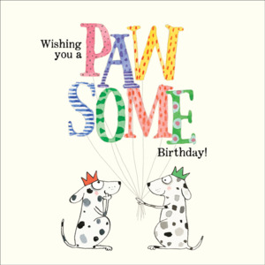 Wishing you a PAWSOME Birthday! Card