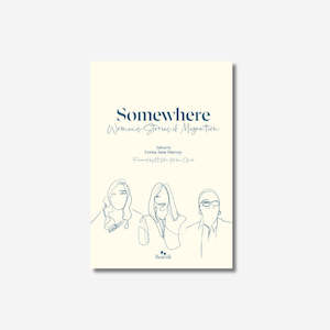 Books: Somewhere: Women's Stories of Migration