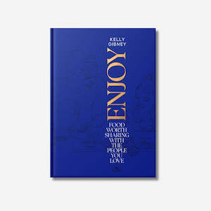 Enjoy: Food Worth Sharing With The People You Love