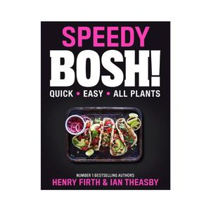 Vegetarian Vegan: Speedy Bosh! - Henry Firth & Ian Theasby