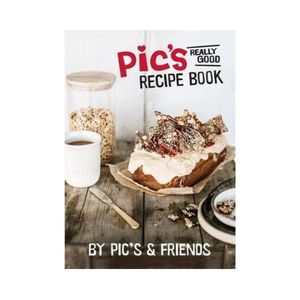 New Arrivals: Pic's Really Good Recipe Book - By Pic's & Friends