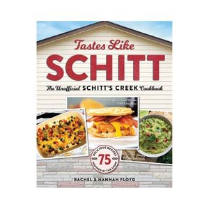 Products: Tastes like SCHITT: The Unofficial Schitt's Creek Cookbook - Hannah & Rachel Floyd