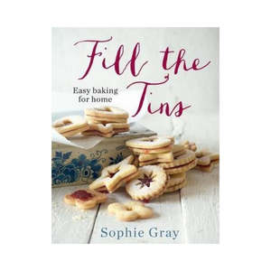 Baking: Fill the Tins - Sophie Gray