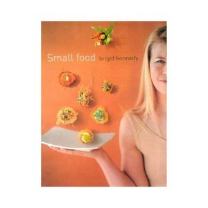 Small food - Bridget Kennedy