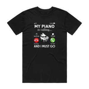 Available For Discount Codes: My Piano Is Calling - Music T-Shirt - Black