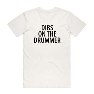 Dibs On The Drummer - Music T-Shirt - Natural