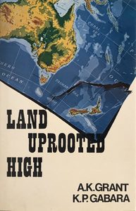 LAND UPROOTED HIGH by A.K. Grant and K.P. Gabara