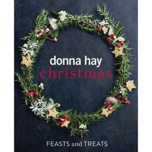 Christmas: Donna Hay Christmas Feasts & Treats