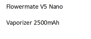 Flowermate V5 Nano Vaporizer 2500mAh