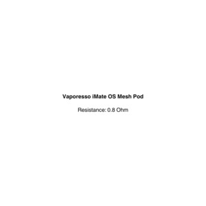 Pods And E Liquids: Vaporesso iMate OS Mesh Pod