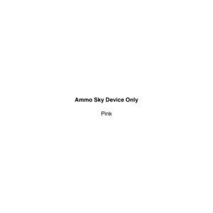 Ammo: Ammo Sky Device Only