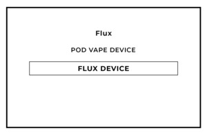 Flux Pod Vape: Flux Pod Vape Device