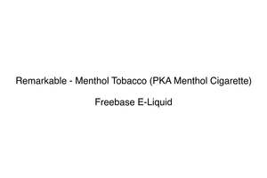 Freebase E Liquid Nz: Remarkable - Menthol Tobacco (PKA Menthol Cigarette)