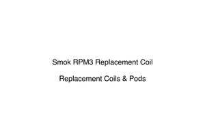 Replacement Coils Pods: Smok RPM3 Replacement Coil