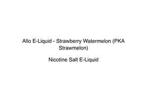 Allo E-Liquid - Strawberry Watermelon (PKA  Strawmelon)