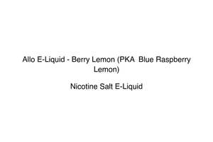 Allo E-Liquid - Berry Lemon (PKA  Blue Raspberry Lemon)