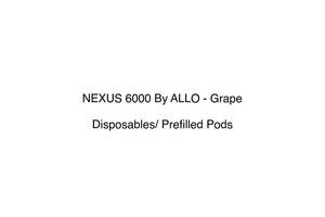 NEXUS 6000 By ALLO - Grape