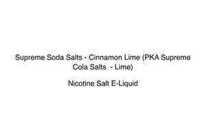 Supreme Soda Salts - Cinnamon Lime (PKA Supreme Cola Salts  - Lime)