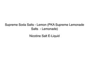 Supreme Soda Salts - Lemon (PKA Supreme Lemonade Salts  - Lemonade)