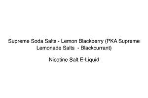 Supreme Soda Salts - Lemon Blackberry (PKA Supreme Lemonade Salts  - Blackcurrant)
