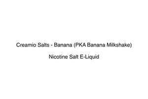 Creamio Salts - Banana (PKA Banana Milkshake)